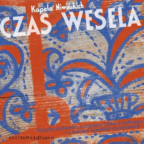 [CD] Czas wesela. Kapela Niwińskich