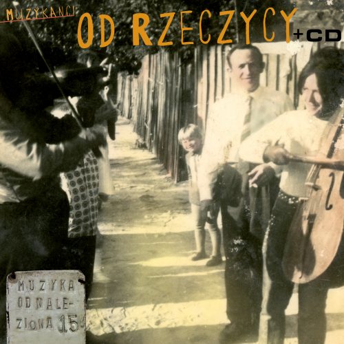 Muzykanci od Rzeczycy + CD